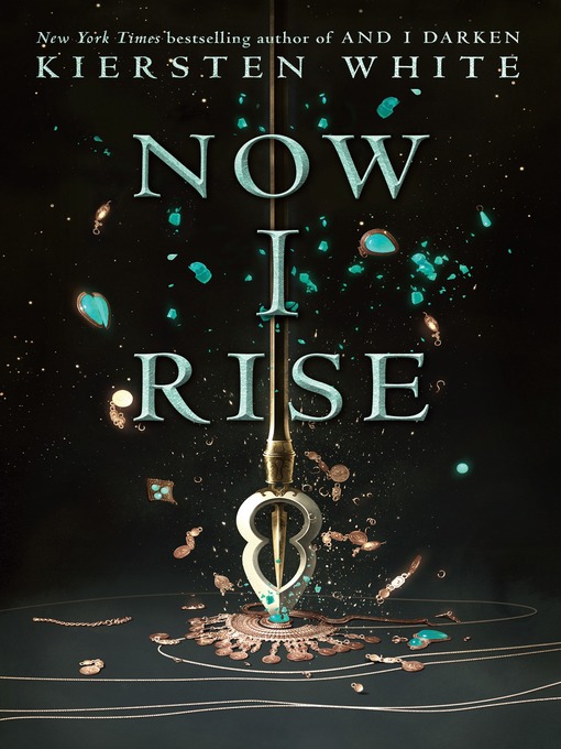 Title details for Now I Rise by Kiersten White - Wait list